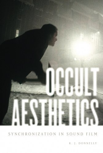 Occult Aesthetics: Synchronization in Sound Film (Oxford Music/Media Series) by Donnelly K.J. (2014-01-16) Paperback