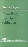 Produkt-Bild: Grundkurs im logischen Schlie&szlig;en. &Uuml;bungen zum Selbststudium. (Kleine Vandenhoeck Reihe)