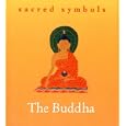 The Buddha (Sacred Symbols Series) by Mark Lehner