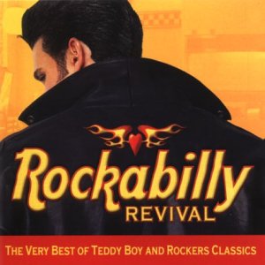 CD-Charts  Search : Rockabilly Revival: the Very Best of Teddy Boy & Rockers Classics