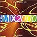 Search : In the Mix 2000: 37 Non-Stop Dance Hits