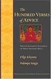 The Hundred Verses of Advice: Tibetan Buddhist Teachings on What Matters Most