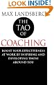 The Tao of Coaching: Boost Your Effectiveness at Work by Inspiring and Developing Those Around You