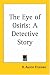 Search : The Eye Of Osiris: A Detective Story