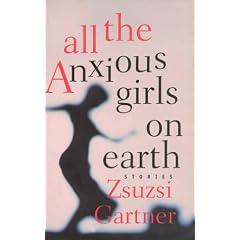 All The Anxious Girls on Earth: Stories