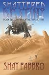 Shattered Destiny: Book Two of the Portals of Destiny (Volume 2)