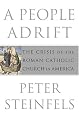 A People Adrift : The Crisis of the Roman Catholic Church in America