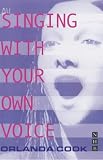 Singing with Your Own Voice (Theatre Arts Book)