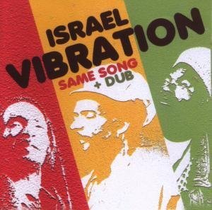Israel Vibration - Same song + Dub - Zortam Music