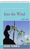 Into the Wind: Part One (American Dreams)
