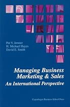 Managing Business Marketing & Sales: An International Perspective