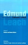 The Essential Edmund Leach: Volume 2: Culture and Human Nature