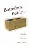 Butterbox Babies: Baby Sales, Baby Deaths-New Revelations 15 Years Later
