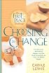 Choosing to Change: The 1st Place Challenge