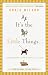 It's the Little Things . . .: An Appreciation of Life's Simple Pleasures