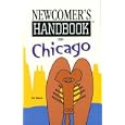 Newcomer's Handbook for Chicago by Chicago Travel Books