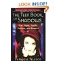 The Teen Book Of Shadows: Star Signs, Spells, Potions, and Powers