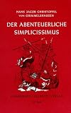 Der abenteuerliche Simplicissimus - Hans Jakob Christoffel von Grimmelshausen
