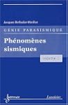 G�nie parasismique : Volume 1, Ph�nom...