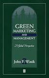 Green Marketing & Management: A Global Perspective (GMP)