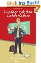 Lustig ist das Lehrerleben: Eine �berlebenshilfe
