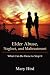 Elder Abuse, Neglect, and Maltreatment: What Can Be Done to Stop It