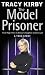 The Model Prisoner