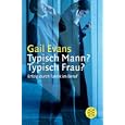 Typisch Mann? Typisch Frau? Erfolg durch Taktik im Beruf. by Gail Evans