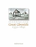 Harrogate great chronicle, 1332-1841