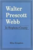 Review Eakin Pr  / Walter Prescott Webb in Stephens County