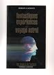 Fantastiques exp�riences de voyage astral