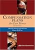 Compensation Plans for Law Firms, Fourth Edition