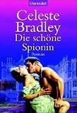 Die sch�ne Spionin: Roman - Celeste Bradley