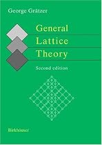 General Lattice Theory: Volume 1: The Foundation