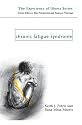 Chronic Fatigue Syndrome (Experience of Illness)