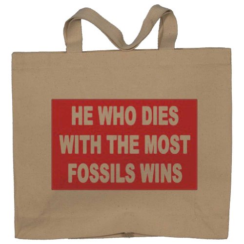 HE HWO DIES WITH THE MOST FOSSILS WINS Totebag (Cotton Tote / Bag)