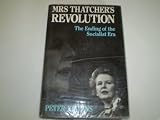 Mrs Thatcher's revolution : the ending of the socialist era