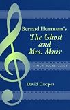 Bernard Herrmanns The Ghost and Mrs. Muir: A Film Score Guide (Scarecrow Film Score Guides)