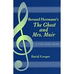 Bernard Herrmann's The Ghost and Mrs. Muir: A Film Score Guide (Scarecrow Film Score Guides) book cover