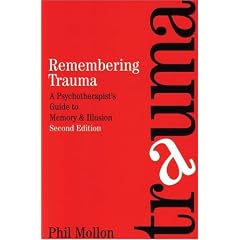 Remembering Trauma: A Psychotherapist's Guide to Memory and Illusion