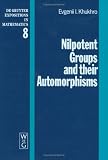 Nilpotent Groups and Their Automorphisms (De Gruyter Expositions in Mathematics)