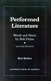 Performed Literature: Words and Music by Bob Dylan