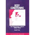 Body Conditioning: The Thinking Person's Guide to Aerobic Fitness by Kenneth France