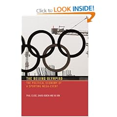 The Beijing Olympiad: The Political Economy of a Sporting Mega-Event
