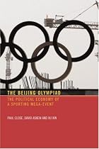 The Beijing Olympiad: The Political Economy of a Sporting Mega-Event