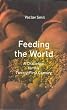 Feeding the World: A Challenge for the Twenty-First Century