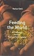 Feeding the World: A Challenge for the Twenty-First Century
