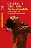 Die Emotionsfalle. Vom Triumph des weiblichen Verstandes.