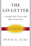 The Go-getter: The Story That Tells You How to be One: The Story That Tells You How to Be One