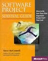 Software Project Survival Guide: How to be Sure Your First Important Project isn't Your Last (Pro -- Best Practices)